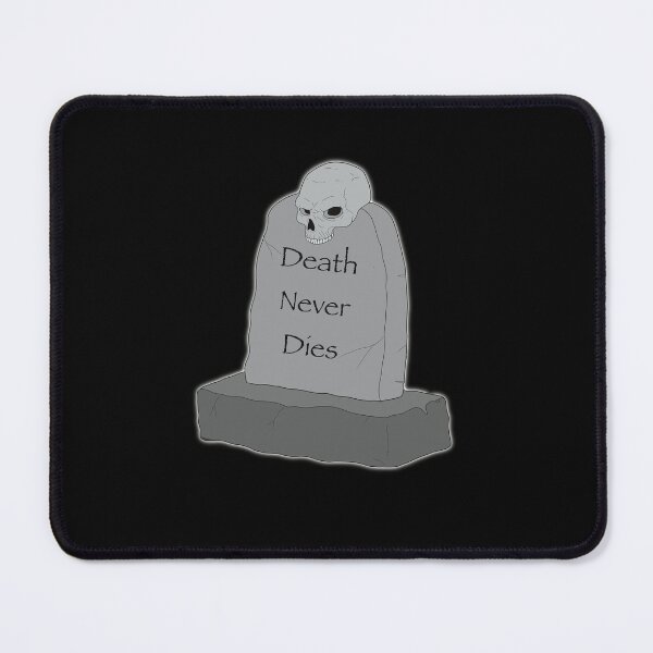 Item preview, Death never dies designed and sold by Hedon77.
