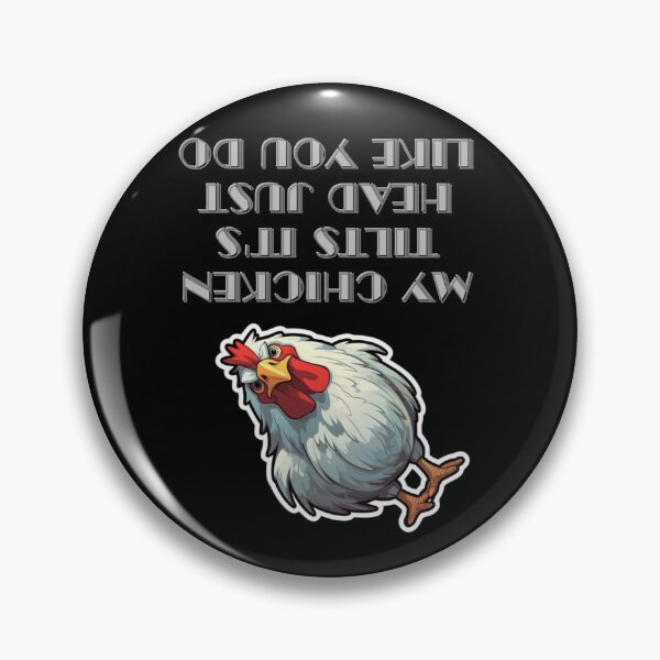 Item preview, Copy of My Chicken Tilts It's Head Just Like You Do designed and sold by LuNkyRose.