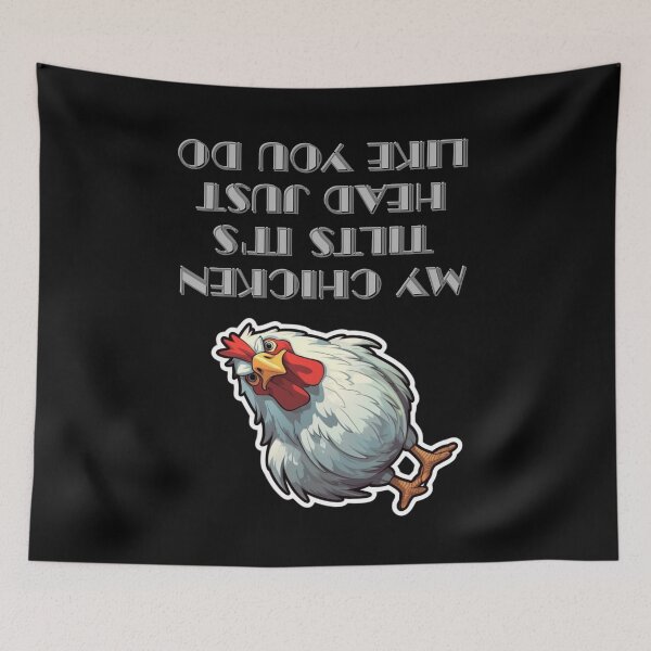 Item preview, Copy of My Chicken Tilts It's Head Just Like You Do designed and sold by LuNkyRose.