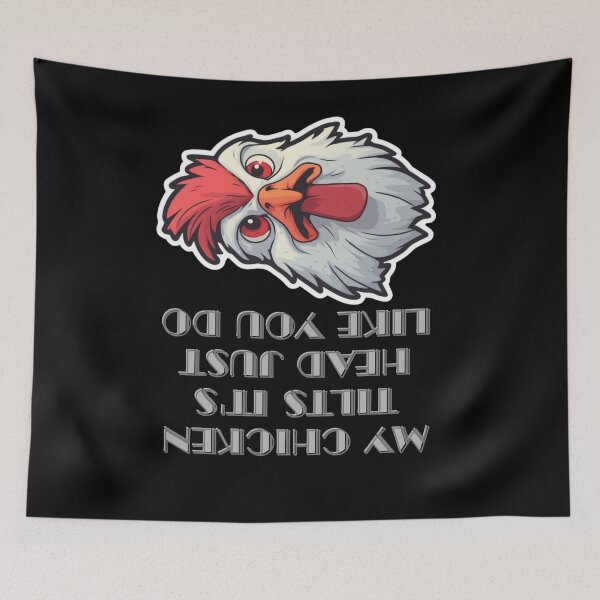 Item preview, My Chicken Tilts It's Head Just Like You Do designed and sold by LuNkyRose.