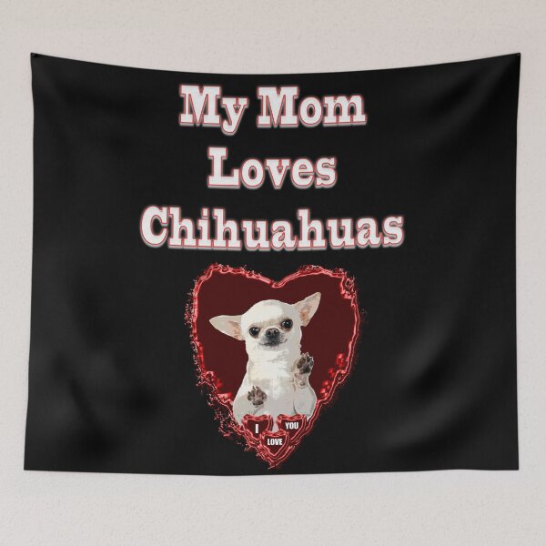 Item preview, Mommy my mom loves Chihuahuas designed and sold by Astralia.