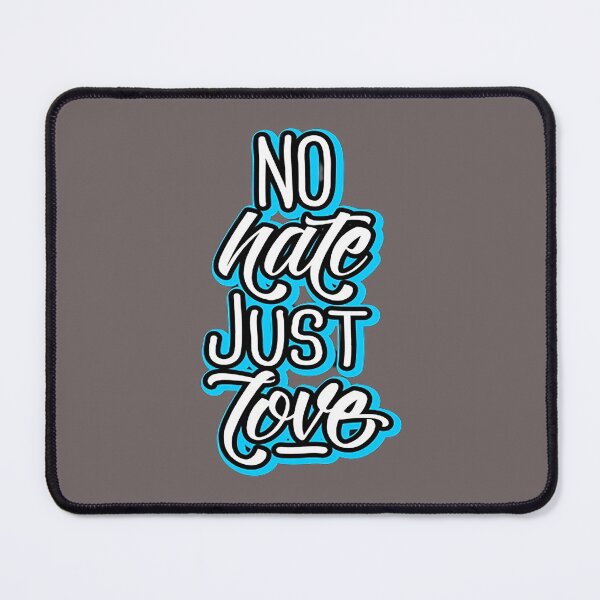 Item preview, No Hate Just Love designed and sold by MacMerch121.