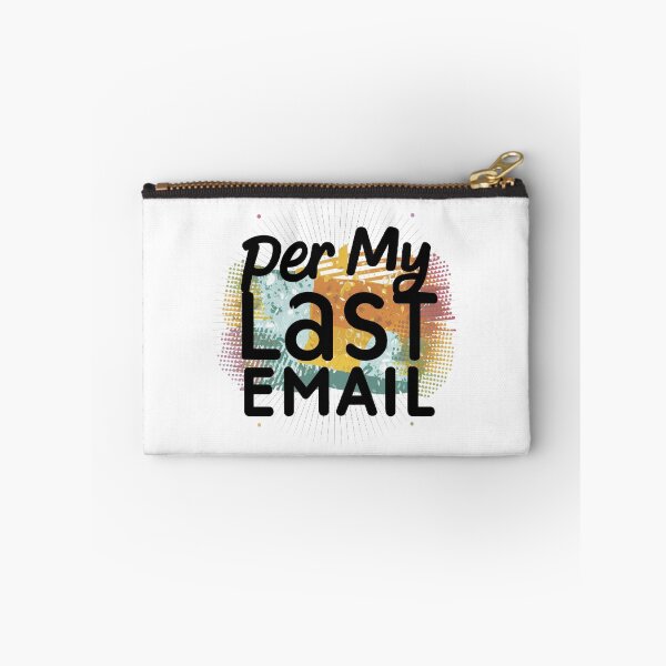 Item preview, Per my last email t-shirt/hoody/phone case designed and sold by justforyou2024.
