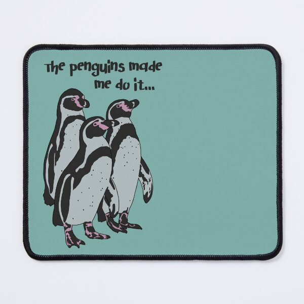Item preview, The penguins made me do it designed and sold by GeoCreate.