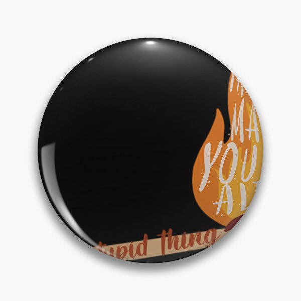 Item preview,  Do Every Stupid Thing That Makes You Feel Alive designed and sold by BrookMAmmann.