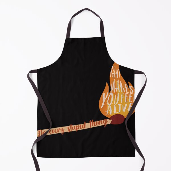 Item preview, Do Every Stupid Thing That Makes You Feel Alive designed and sold by BrookMAmmann.