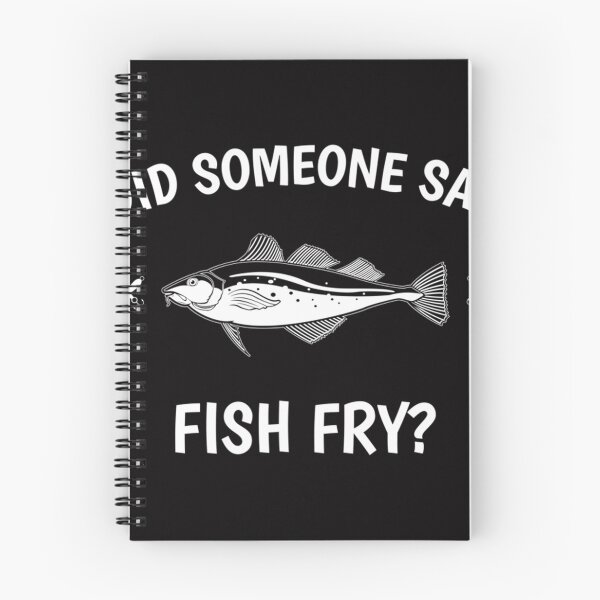 Item preview, Funny Did Someone Say Fish Fry Design designed and sold by BrookMAmmann.