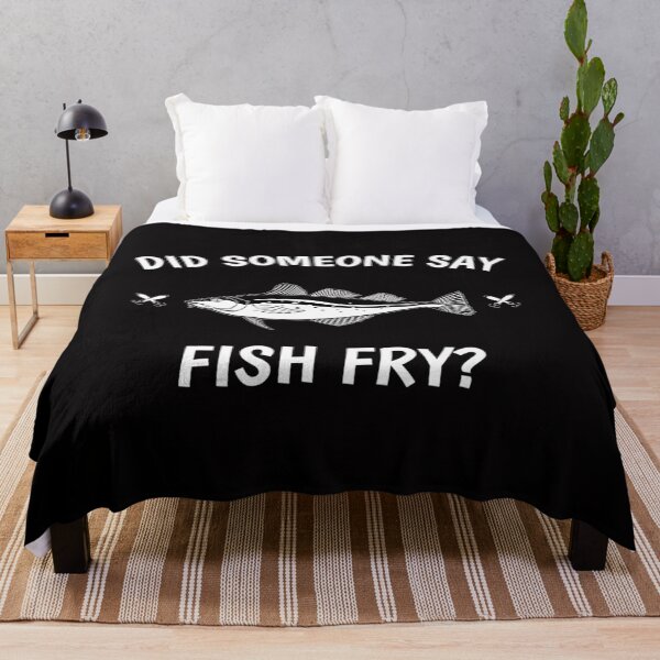 Item preview, Funny Did Someone Say Fish Fry Design designed and sold by BrookMAmmann.