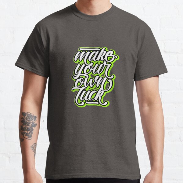 Make Your Own T Shirts for Sale Redbubble