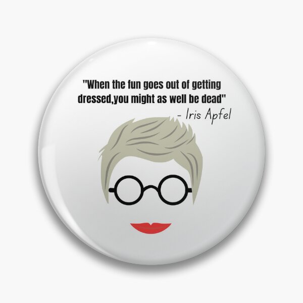 Item preview, Iris Apfel - when the fun goes out of getting dressed, you might as well be dead designed and sold by ViLo-TStore.