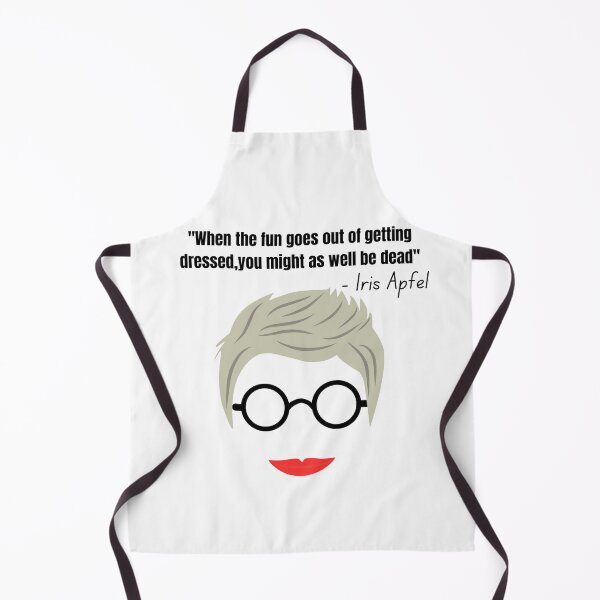 Item preview, Iris Apfel - when the fun goes out of getting dressed, you might as well be dead designed and sold by ViLo-TStore.