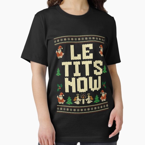 Item preview, Le Tits Now Christmas Ugly Sweater Christmas Le TIts Now Gear designed and sold by DynamicDesign.