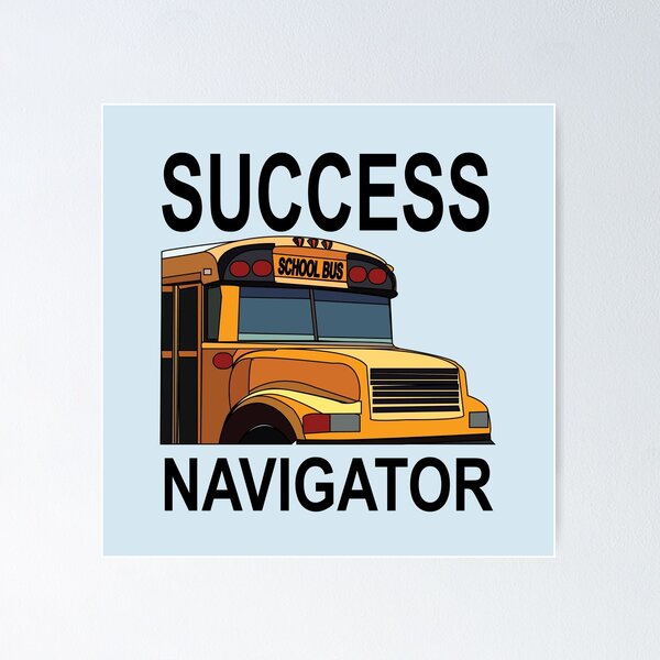Artikelvorschau, Success Navigator Schulbusfahrer entworfen und verkauft von Nisha Prabhu.