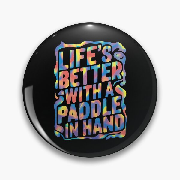 Item preview, Life's Better With A Paddle In Hand Kayak Funny designed and sold by DomTeesHaven.