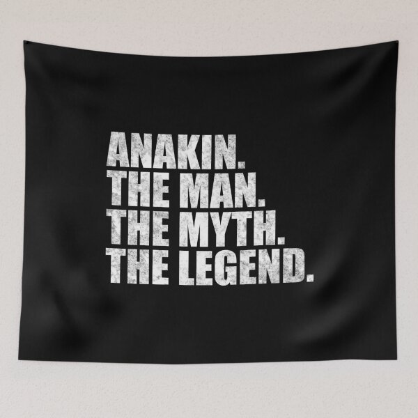 Item preview, Anakin Name Anakin The Man The Myth The legend designed and sold by Teelogic.