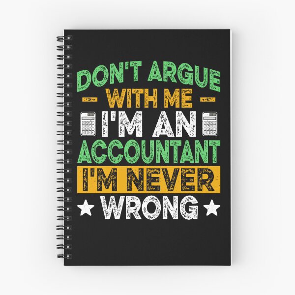Item preview,  Don't Argue with Me I'm Accountant I'm Never Wrong designed and sold by Smix Pixels.