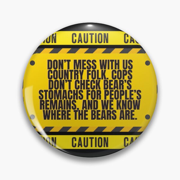 Item preview, Caution, don't mess with country folk. designed and sold by Dragonheart401.