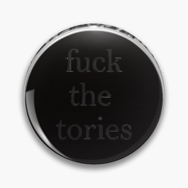 Item preview, Fuck The Tories designed and sold by LauraMranda.