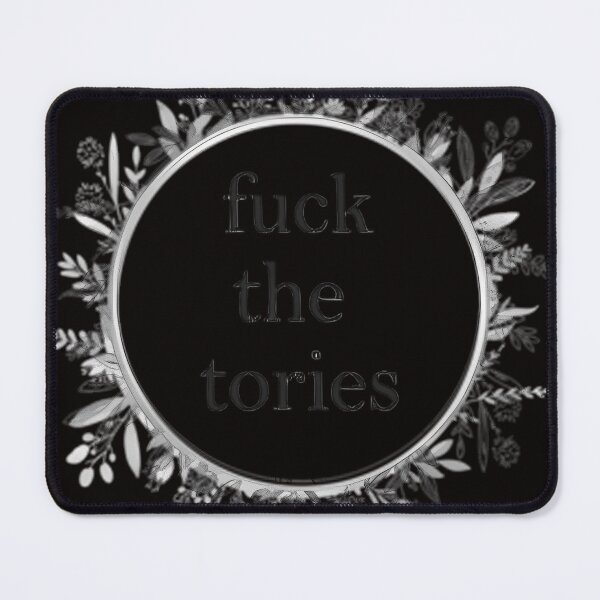 Item preview, Fuck The Tories designed and sold by LauraMranda.