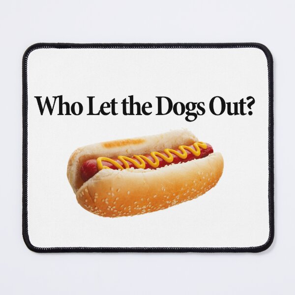 Item preview, Hotdog who let the dogs out designed and sold by jealist.