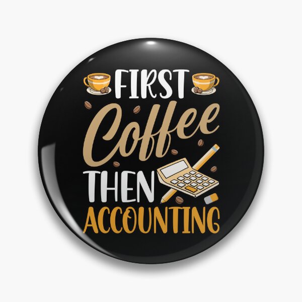 Item preview, Fist Coffee Then Accounting , Funny Accountant Coffee Lover  designed and sold by Smix Pixels.