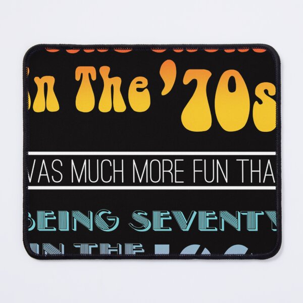 Item preview, 294 Being Twenty In The 70S Was Much More Fun Than Being Seventy In The 20S - Funny Boomer Design designed and sold by Charleseaucha.