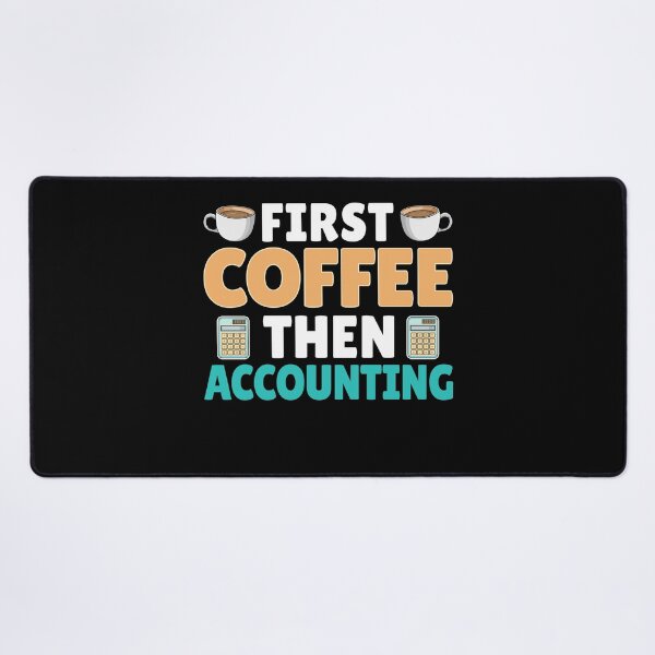 Item preview, Fist Coffee Then Accounting , Funny Accountant Coffee Lover  designed and sold by Smix Pixels.