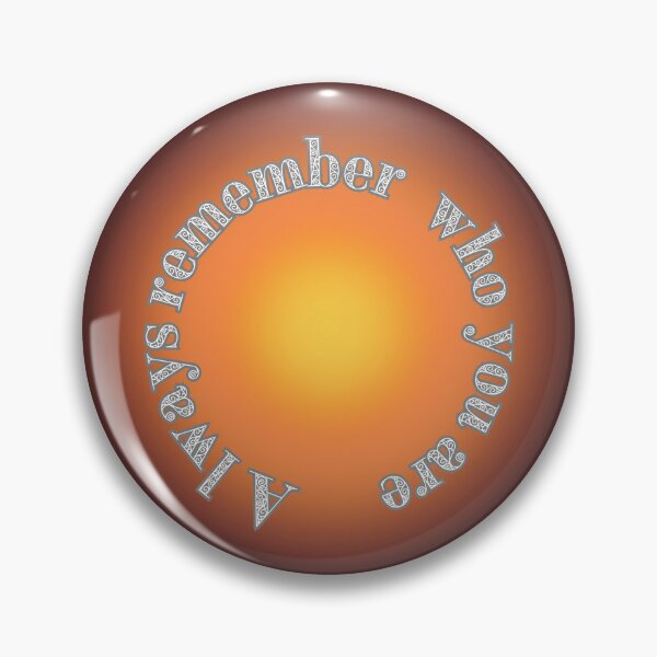 Item preview, always remember who you are designed and sold by By-LuQuiRRis.