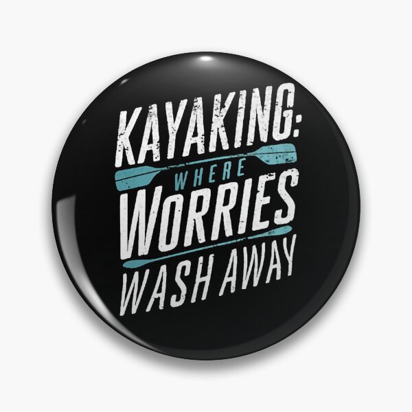 Item preview, Kayaking: Where Worries Wash Away Kayak Funny designed and sold by DomTeesHaven.