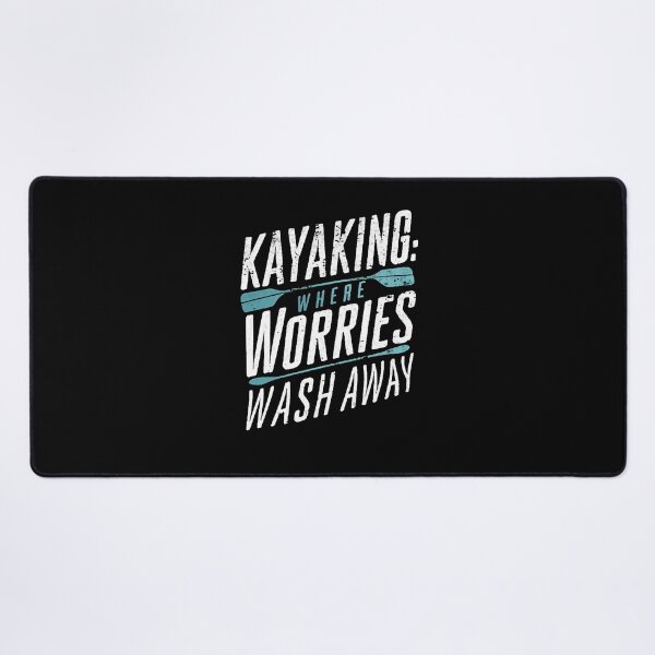 Item preview, Kayaking: Where Worries Wash Away Kayak Funny designed and sold by DomTeesHaven.