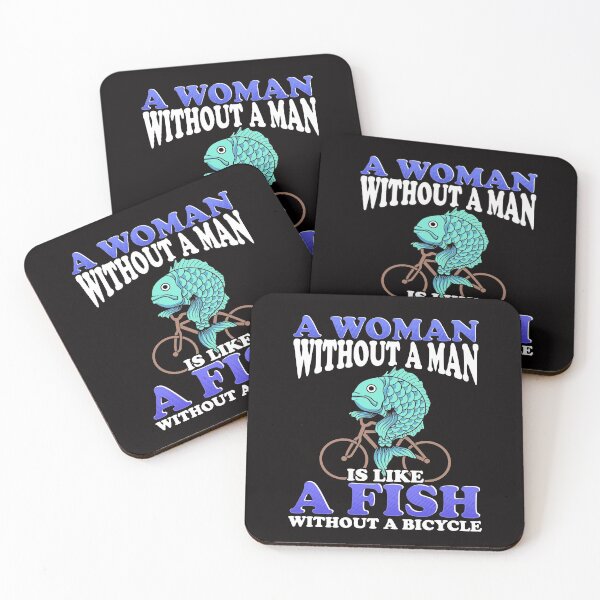 Item preview, A Woman Without a Man Is Like a Fish On a Bicycle designed and sold by KsuAnn.