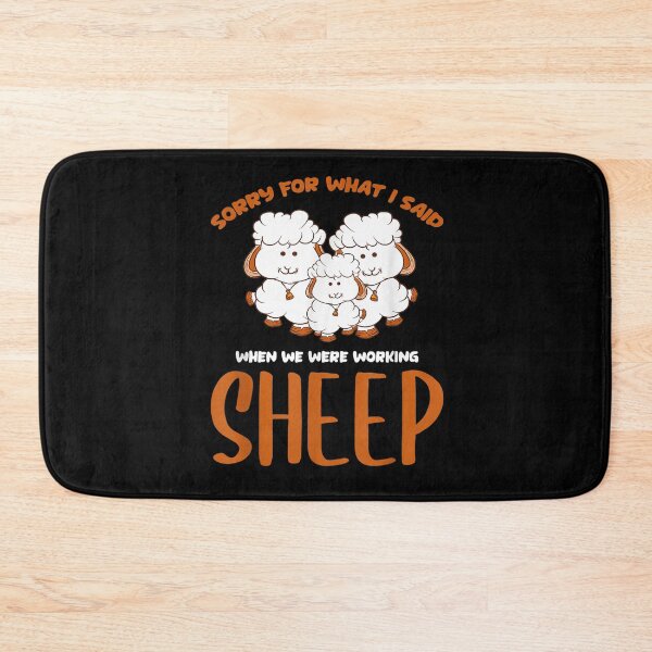 Item preview, Sorry For What I Said When We Were Working Sheep designed and sold by BanBay.