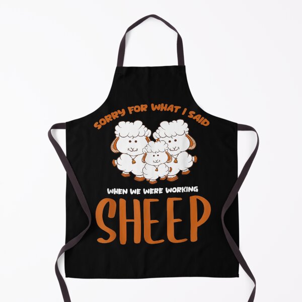 Item preview, Sorry For What I Said When We Were Working Sheep designed and sold by BanBay.