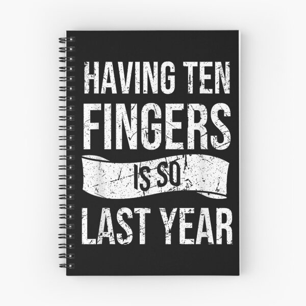 Item preview, Having Ten Fingers Is So Last Year designed and sold by BanBay.