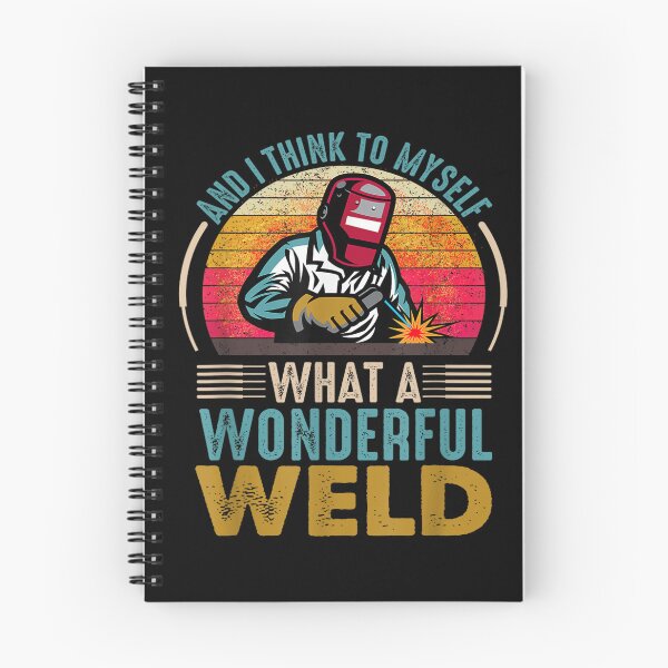 Item preview, And I Think To Myself What A Wonderful Weld Welder designed and sold by BanBay.
