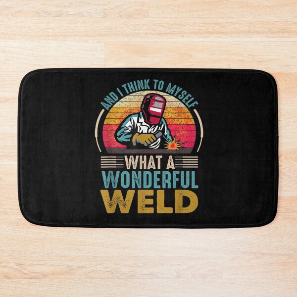 Item preview, And I Think To Myself What A Wonderful Weld Welder designed and sold by BanBay.