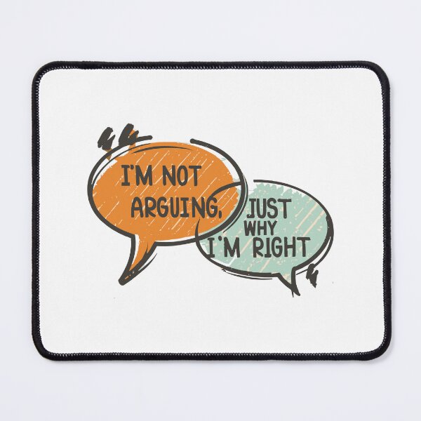 Item preview, Cute Speech Bubble Design: Explaining Why I'm Right designed and sold by HahaHandlesHub.