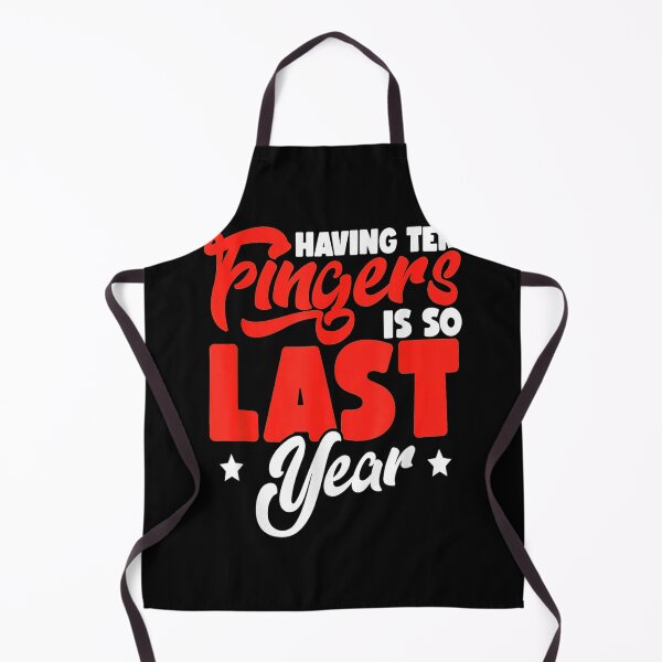 Item preview, Having Ten Fingers Is So Last Year designed and sold by BanBay.