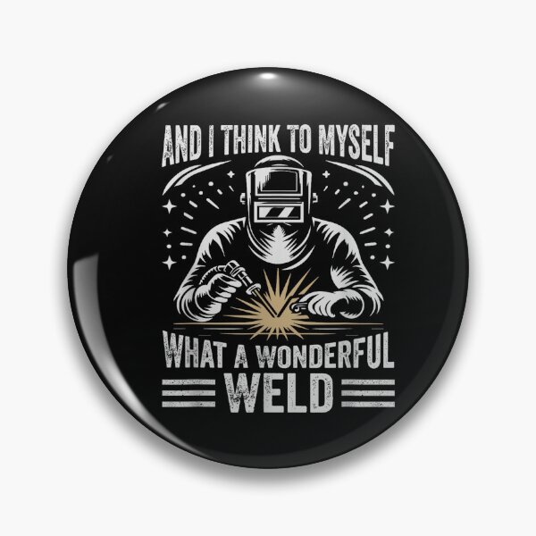 Item preview, And I Think To Myself What A Wonderful Weld Welder designed and sold by BanBay.
