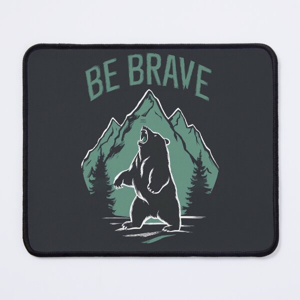 Item preview, Be Brave Mountain Bear Illustration designed and sold by RuyaFab.