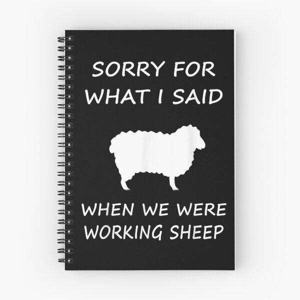 Item preview, Sorry For What I Said When We Were Working Sheep designed and sold by BanBay.