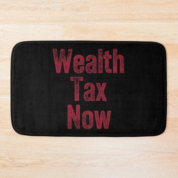 Item preview, Wealth Tax Now - Redistribution against inequality designed and sold by Matthew Kinnersly.