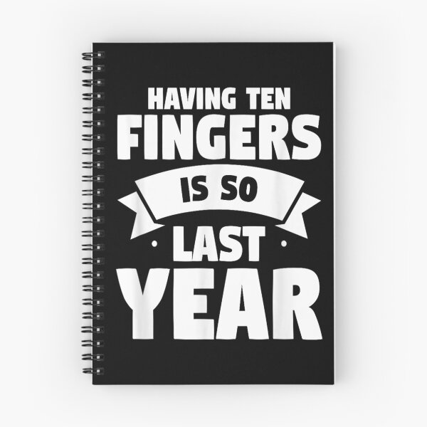 Item preview, Having Ten Fingers Is So Last Year designed and sold by BanBay.