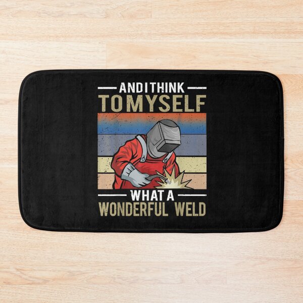 Item preview, And I Think To Myself What A Wonderful Weld Welder designed and sold by BanBay.