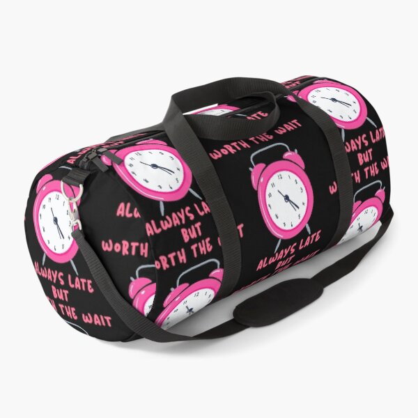 Item preview, Always Late But Worth The Wait Pink designed and sold by Vibe Unique.