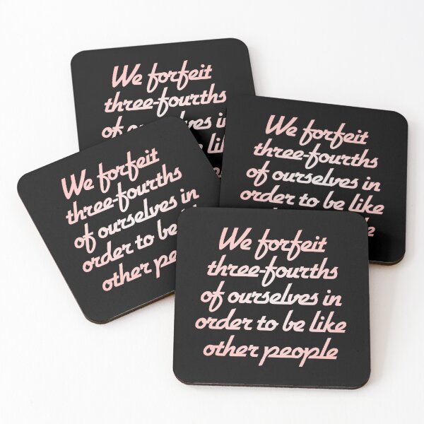 Item preview, We forfeit three-fourths of ourselves in order to be like other people. v.2 designed and sold by x1brett.