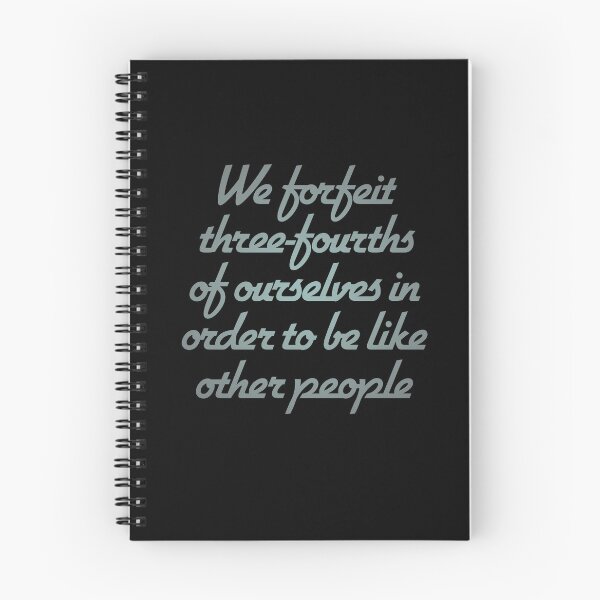 Item preview, We forfeit three-fourths of ourselves in order to be like other people. v.3 designed and sold by x1brett.