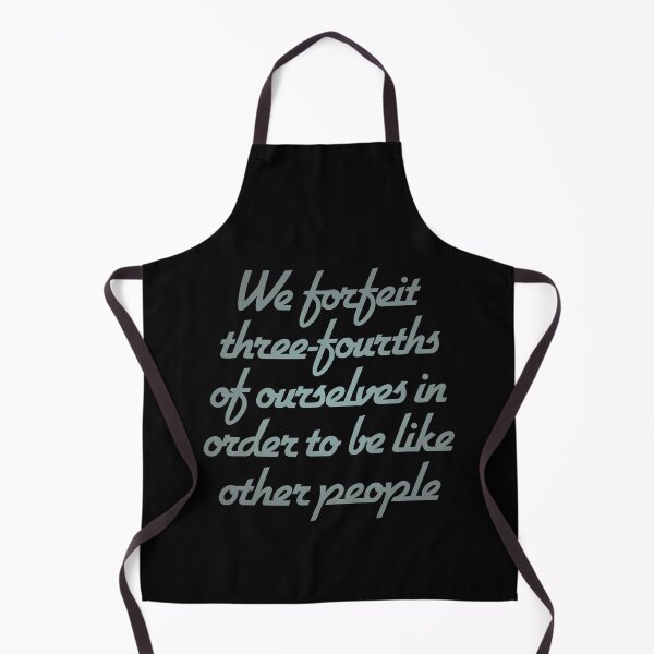Item preview, We forfeit three-fourths of ourselves in order to be like other people. v.3 designed and sold by x1brett.