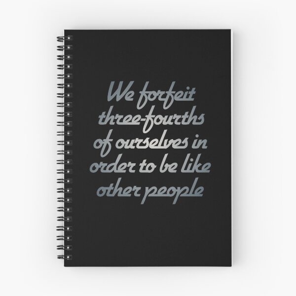 Item preview, We forfeit three-fourths of ourselves in order to be like other people. v.4 designed and sold by x1brett.