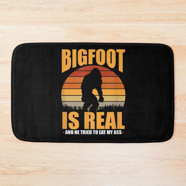 Item preview, Bigfoot is Real And He Tried to Eat My Ass designed and sold by BanBay.